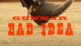 GUNNAR – Bad Idea  (Video)