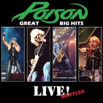 Poison (2006)-Great Big Hits Live! Bootleg.jpg